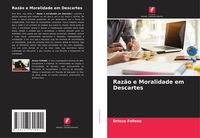 Produktbild: Raz&atilde;o e Moralidade em Descartes