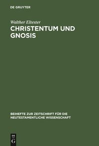 Bild vom Artikel Christentum und Gnosis vom Autor Walther Eltester