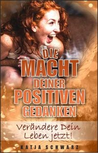 Produktbild: Die Macht deiner positiven Gedanken