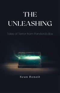 Produktbild: The Unleashing: Tales of Terror from Pandora's Box