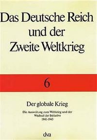 Produktbild: Das Deutsche Reich und der Zweite Weltkrieg - Band 6 Der globale Krieg