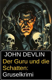 Produktbild: Der Guru und die Schatten: Gruselkrimi