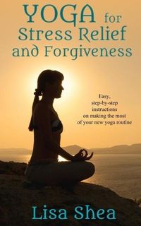 Produktbild: Yoga for Stress Relief and Forgiveness