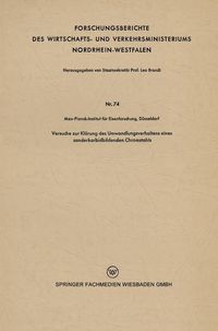 Produktbild: Versuche zur Kl&auml;rung des Umwandlungsverhaltens eines sonderkarbidbildenden Chromstahls