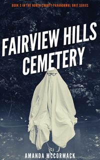 Produktbild: Fairview Hills Cemetery (North County Paranormal Unit, #3)