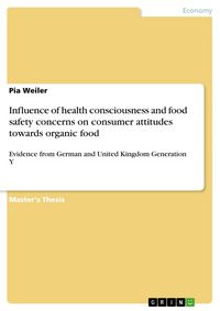Produktbild: Influence of health consciousness and food safety concerns on consumer attitudes towards organic food