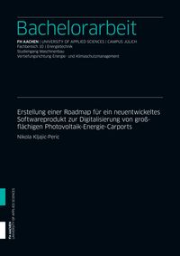 Produktbild: Erstellung einer Roadmap f&uuml;r ein neuentwickeltes Softwareprodukt zur Digitalisierung von gro&szlig;fl&auml;chigen Photovoltaik-Energie-Carports