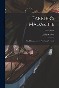 Produktbild: Farrier's Magazine; or, The Archives of Veterinary Science.; v.1-2, (1818)