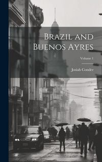 Produktbild: Brazil and Buenos Ayres; Volume 1