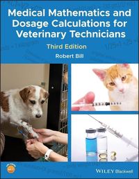 Produktbild: Medical Mathematics and Dosage Calculations for Veterinary Technicians