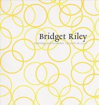 Produktbild: Bridget Riley: Paintings and Gouaches 1979-80 & 2011: At Karsten Schubert, London