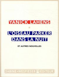 Produktbild: L'oiseau Parker dans la nuit : et autres nouvelles