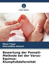 Produktbild: Bewertung der Ponseti-Methode bei der Varus-Equinus-Klumpfu&szlig;deformit&auml;t