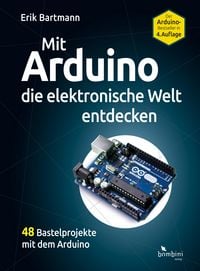 Produktbild: Mit Arduino die elektronische Welt entdecken