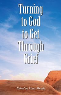 Produktbild: Turning to God to Get Through Grief