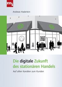 Produktbild: Die digitale Zukunft des station&auml;ren Handels