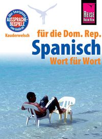 Bild vom Artikel Reise Know-How Sprachführer Spanisch für die Dominikanische Republik - Wort für Wort vom Autor Hans-Jürgen Fründt