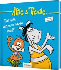 Produktbild: &Auml;ffle & Pferdle: Das isch, was man haben muu&szlig;!