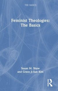 Produktbild: Ji-Sun Kim, G: Feminist Theologies: The Basics