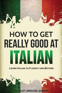 Produktbild: How to Get Really Good at Italian