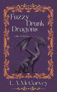 Produktbild: Fuzzy Drunk Dragons (Valley of Zinvren, #3)