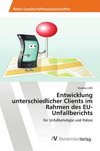 Produktbild: Entwicklung unterschiedlicher Clients im Rahmen des EU-Unfallberichts