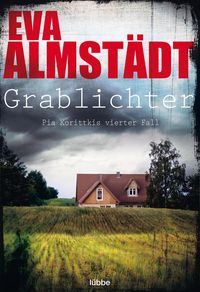 Grablichter / Pia Korittki Bd.4 Eva Almstädt