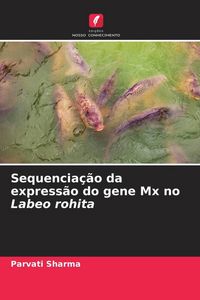 Produktbild: Sequencia&ccedil;&atilde;o da express&atilde;o do gene Mx no Labeo rohita