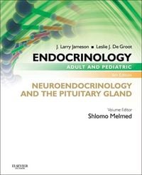 Produktbild: Endocrinology Adult and Pediatric: Neuroendocrinology and The Pituitary Gland E-Book