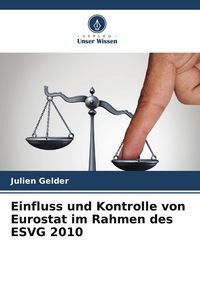 Produktbild: Einfluss und Kontrolle von Eurostat im Rahmen des ESVG 2010