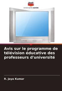 Produktbild: Avis sur le programme de t&eacute;l&eacute;vision &eacute;ducative des professeurs d'universit&eacute;