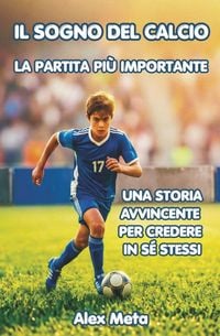 Produktbild: Il Sogno del Calcio - La partita pi&ugrave; importante