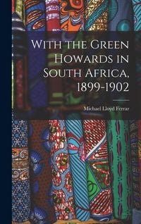 Produktbild: With the Green Howards in South Africa, 1899-1902
