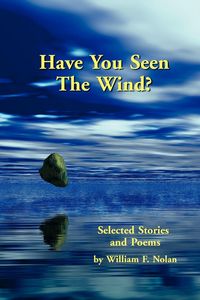 Produktbild: Have You Seen The Wind? Selected Stories and Poems