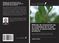 Produktbild: M&eacute;todo de evaluaci&oacute;n de la usabilidad de la web durante el desarrollo del producto