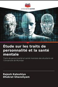 Produktbild: &Eacute;tude sur les traits de personnalit&eacute; et la sant&eacute; mentale