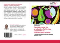 Produktbild: Deshidratado de productos frut&iacute;colas utilizando un deshidratador solar