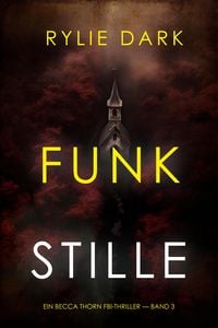 Produktbild: Funkstille (Ein Becca Thorn FBI-Thriller - Band 3)