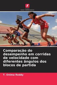 Produktbild: Compara&ccedil;&atilde;o do desempenho em corridas de velocidade com diferentes &acirc;ngulos dos blocos de partida
