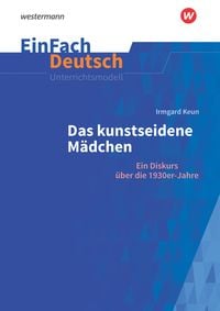 'Das Kunstseidene Mädchen: Ein Diskurs Auf Die 1930er-Jahre. Gymnasiale ...