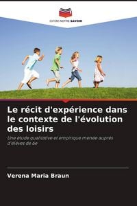Produktbild: Le r&eacute;cit d'exp&eacute;rience dans le contexte de l'&eacute;volution des loisirs