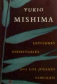 Bild vom Artikel Lecciones espirituales para los jóvenes samuráis vom Autor Yukio Mishima
