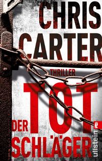 Der Totschläger / Detective Robert Hunter Bd.5 Chris Carter