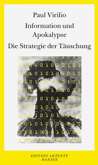 Produktbild: Information und Apokalypse. Die Strategie der T&auml;uschung