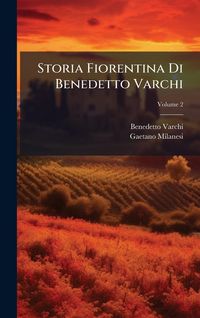 Produktbild: Storia Fiorentina Di Benedetto Varchi