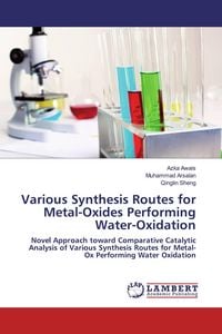 Produktbild: Various Synthesis Routes for Metal-Oxides Performing Water-Oxidation