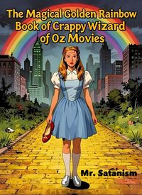 Produktbild: The Magical Golden Rainbow Book of Crappy Wizard of Oz Movies