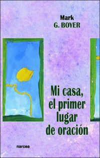 Produktbild: Mi casa, el primer lugar de oraci&oacute;n