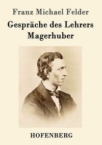 Produktbild: Gespr&auml;che des Lehrers Magerhuber