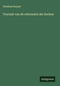 Produktbild: Tractaat van de reformatie der Kerken